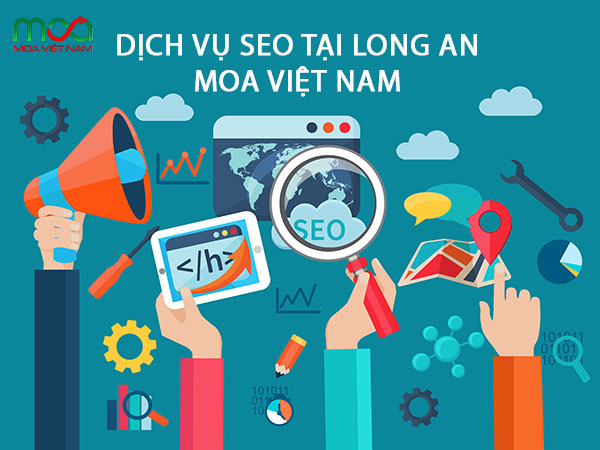 Dịch vụ SEO tại Long An - MOA Việt Nam